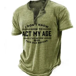 New OUKU Birthday Mens Graphic Shirt Henley Tee Letter Clothing Apparel 3D Print Outdoor Casual Short Sleeve Button Down Fashion Designer Comfortable Don Know How Act My Age 'Ve Never Been This Old Before Vint