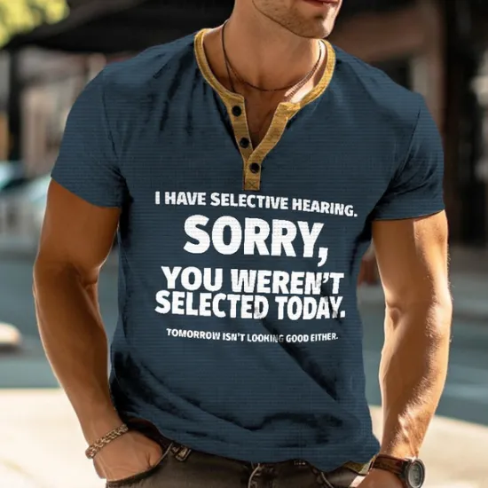 Online OUKU Funny Slang I Have Selective Hearing Sorry You Weren't Selected Today Men's Street Style Waffle Henley Shirt T shirt Tee Street Sports Outdoor Casual T shirt Dark Brown Black Blue Green
