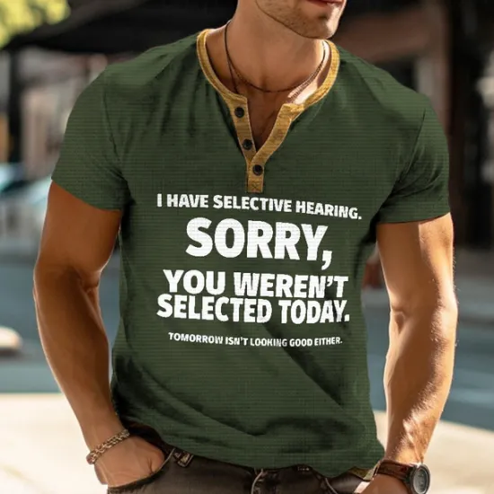 Online OUKU Funny Slang I Have Selective Hearing Sorry You Weren't Selected Today Men's Street Style Waffle Henley Shirt T shirt Tee Street Sports Outdoor Casual T shirt Dark Brown Black Blue Green