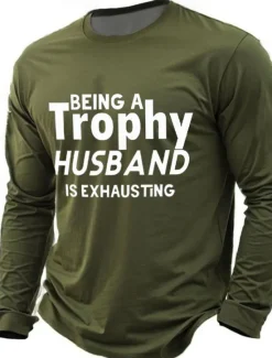 OUKU Men's Being A Trophy Husband Is Exhausting Funny Slang T Shirt Long Sleeve T shirt 3D Print Crew Neck Shirt Fashion Daily Basic Street Casual Daily Black Red Blue Clothing Apparel