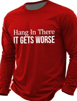 Online OUKU Men's Hang In There It Gets Worse T Shirt Long Sleeve T shirt Print Crew Neck Shirt Fashion Daily Basic Street Casual Daily Black Red Blue Summer Spring All Seasons Clothing Apparel
